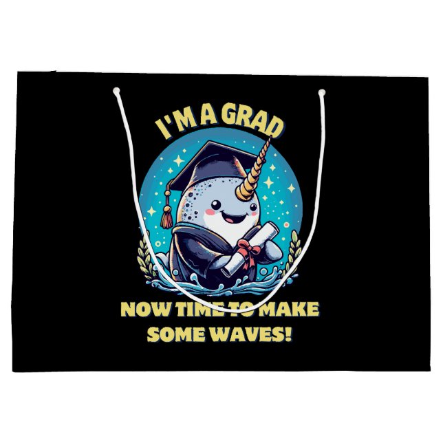 I m a narwhal graduate! Now time to make some wave Large Gift Bag (Back)