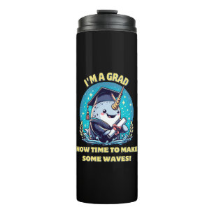 I m a narwhal graduate! Now time to make some wave Thermal Tumbler