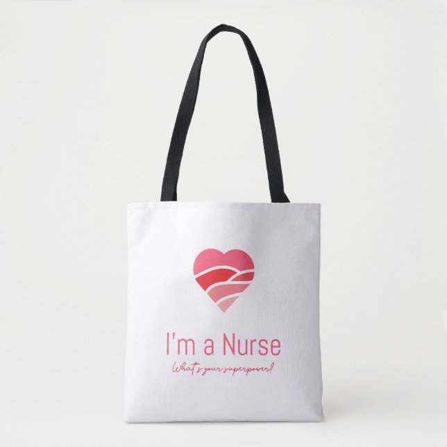 I’m A Nurse What’s Your Superpower Heart Tote Bag (Front)