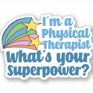 I’m a Physical Therapist What’s Your Superpower PT
