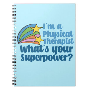I’m a Physical Therapist What’s Your Superpower PT Notebook