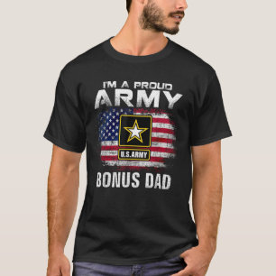I m A Proud Army Bonus Dad With American Flag Vete T-Shirt