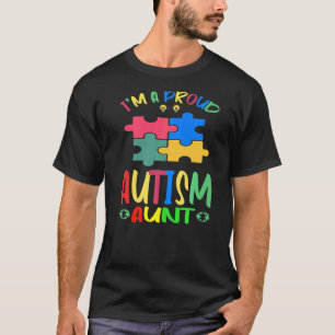 I M A Proud Aunt Autism Awareness Warrior Autistic T-Shirt