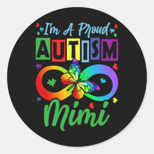 I M A Proud Autism Mimi Butterflies Autism Awarene Classic Round Sticker