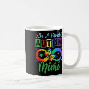 I M A Proud Autism Mimi Butterflies Autism Awarene Coffee Mug