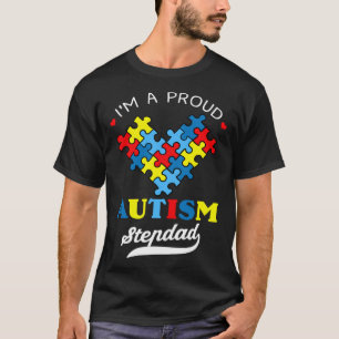 I m A Proud Autism Stepdad Autism Awareness Heart  T-Shirt