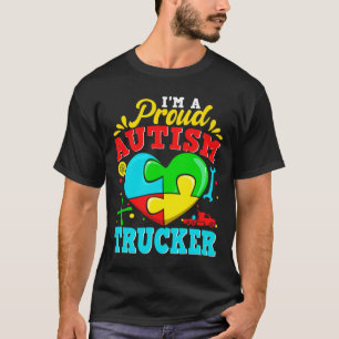 I M A Proud Autism Trucker Puzzle Heart Autistic S T-Shirt
