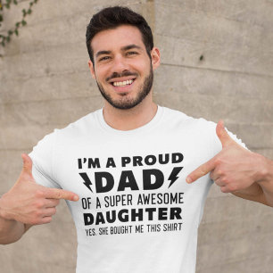 I’m A Proud Dad Of A Super Awesome Daughter T-Shirt