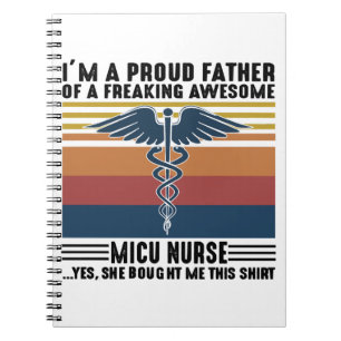 I m A Proud Father Of A Freaking Awesome Micu Notebook