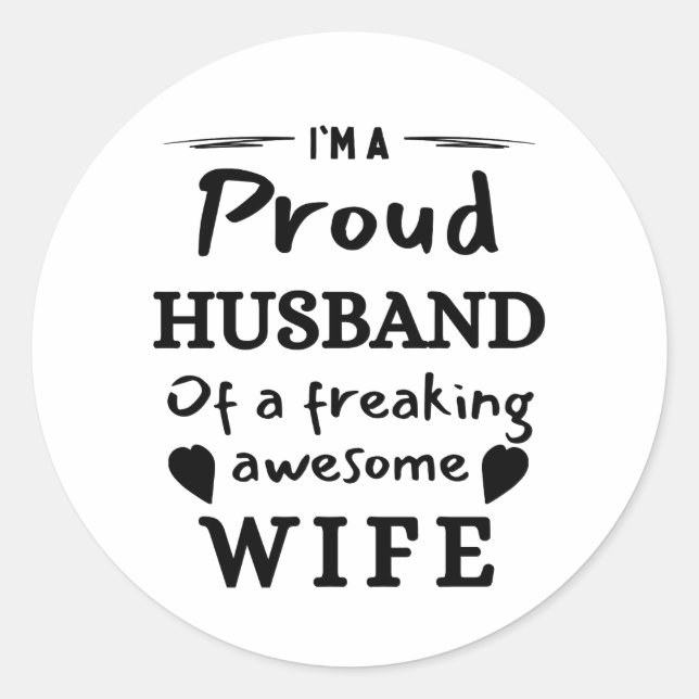 I’m a Proud Husband of an Awesome Wife Classic Round Sticker (Front)