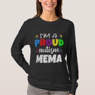 I M A Proud Mema Autism Awareness Heart T-Shirt