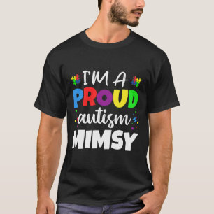 I M A Proud Mimsy Autism Awareness Heart T-Shirt