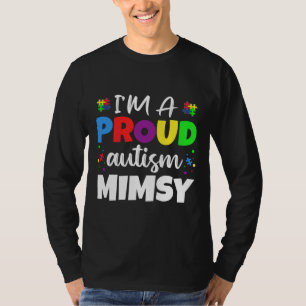 I M A Proud Mimsy Autism Awareness Heart T-Shirt