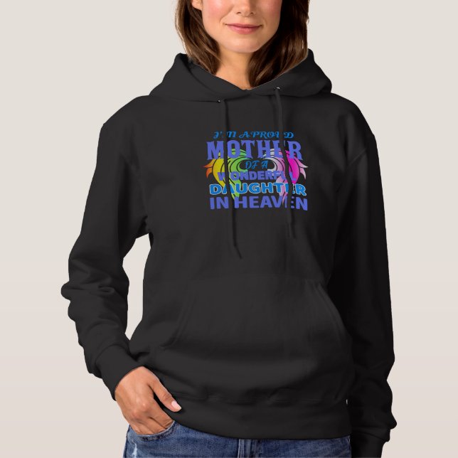 I m A Proud Mother Of A Wonderful Daughter In Heav Hoodie (Front)