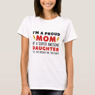I’m A Proud Mum Of A Super Awesome Daughter T-Shirt