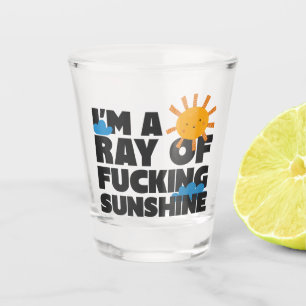 I’m a Ray of F*ing Sunshine Shot Glass – Funny