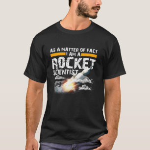 I m a Rocket Scientist Funny Aerospace Engineer Sc T-Shirt