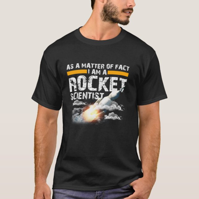 I m a Rocket Scientist Funny Aerospace Engineer Sc T-Shirt (Front)