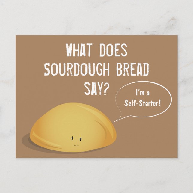 I’m a Self-Starter Sourdough Bread Brown White Postcard (Front)