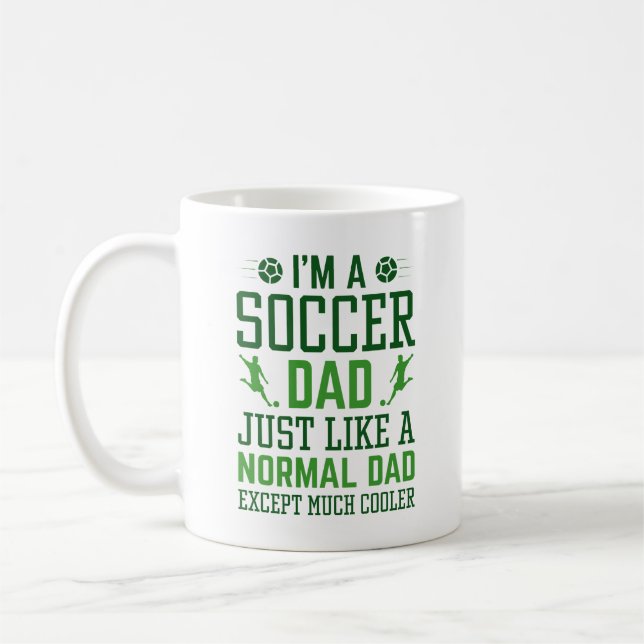 I’m A Soccer Dad Coffee Mug (Left)