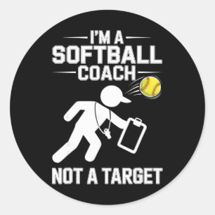 I’m A Softll Coach Not A Target Joke Dugout Softll Classic Round Sticker