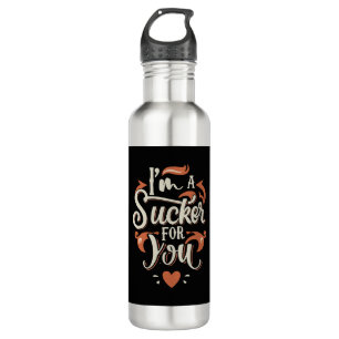 I m A Sucker For You 710 Ml Water Bottle