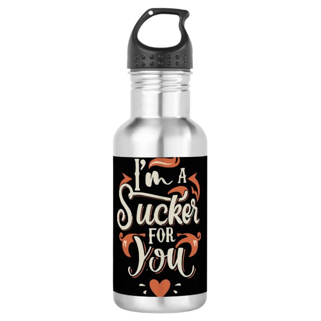 I m A Sucker For You 710 Ml Water Bottle (Front)