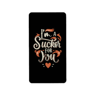 I m A Sucker For You Label