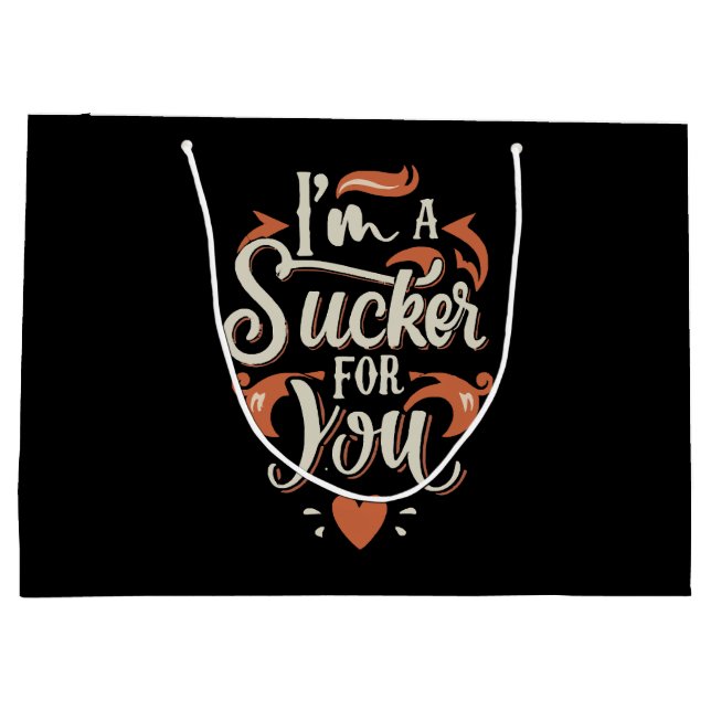I m A Sucker For You Large Gift Bag (Back)