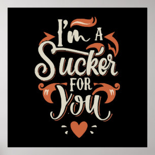 I m A Sucker For You Poster