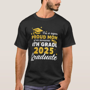 I m A Super Proud Mum Of An Awesome 4th Grade 2025 T-Shirt