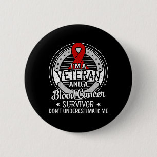 I’m a Veteran and a Blood Cancer Awareness 6 Cm Round Badge