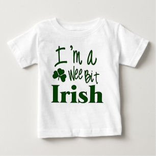 I’m a Wee Bit Irish- St. Patricks Day Baby T-Shirt