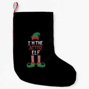 I’m Actor Elf - Family Matching Christmas Small Christmas Stocking