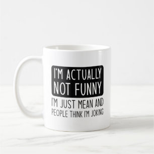 I’m Actually Not Funny Coffee Mug