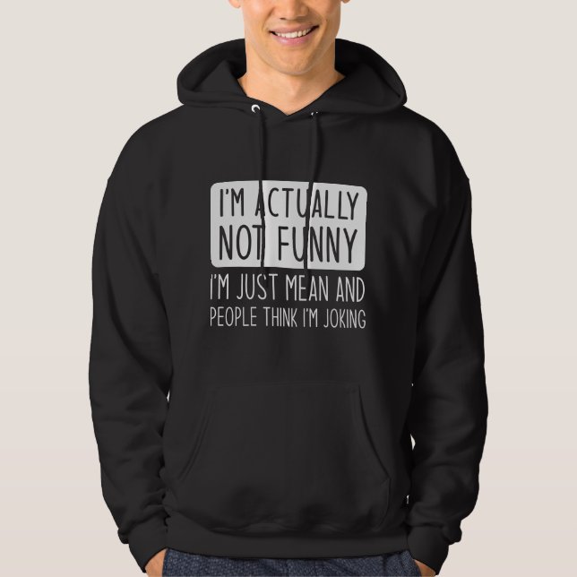 I’m Actually Not Funny Hoodie (Front)