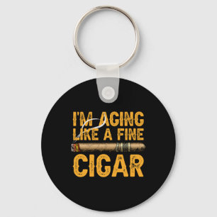 I&#; m Aging Like A Fine Cigar Fathers Day Funny D Key Ring