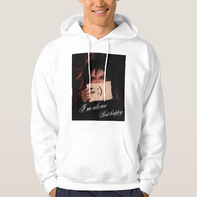 i m alone but happy Hoodies & sweatshirts (Front)