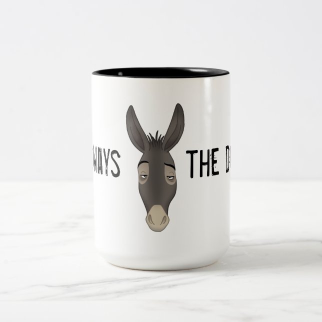 “I’m Always the Donkey” Two-Tone Coffee Mug (Center)