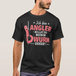 I m an angler you want to see my worm Fishing angl T-Shirt