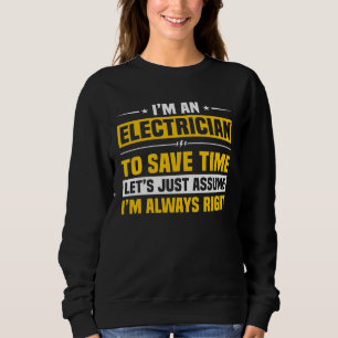 I m An Electrician I Can Fix Stupid Electricial En Sweatshirt