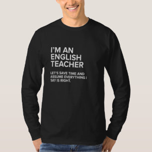 I M An English Teacher Funny Sarcastic Joke Men W T-Shirt