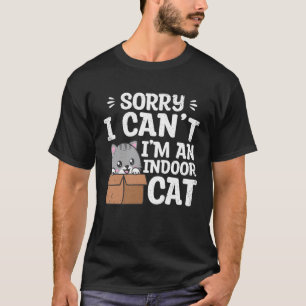 I m An Indoor Cat Pet Animals Cute Cats Owner Gra T-Shirt