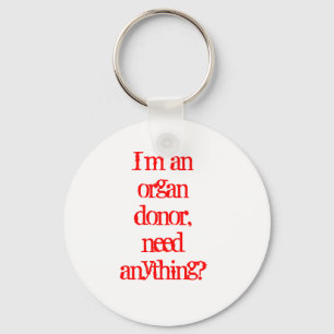 I’m an organ donor, need anything? key ring