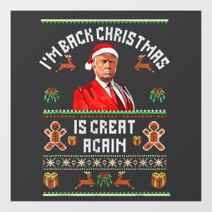 I’m Back, Christmas Is Great Again Trump Election