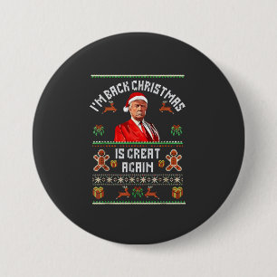 I’m Back, Christmas Is Great Again Trump Election  7.5 Cm Round Badge