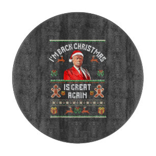 I’m Back, Christmas Is Great Again Trump Election Cutting Board