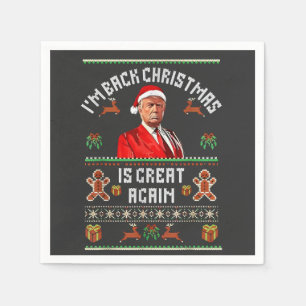 I’m Back, Christmas Is Great Again Trump Election Napkin