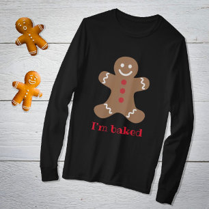 I’m baked gingerbread man T-Shirt
