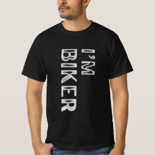 I’m Biker Bold Typography Motorcycle Rider T-Shirt